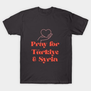 Pray for Turkey and Syria T-Shirt